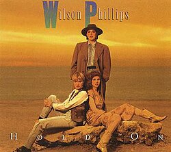 	Hold On - Wilson Phillips	